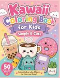 Kawaii Coloring Book for Kids: Simple & Cute Kawaii Everyday Objects Coloring Book