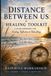Distance Bol Distance Between Us Healing Toolkit