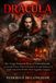 Dracula: The Tragic Immortal Story of Vlad Dracula, a Cursed Prince Whose Eternal Love and Defiance of God Created the World’s Most Legendary Vampire