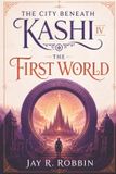 THE Kashi The Saga-The City Beneath Kashi IV Paperback