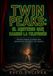 Twin Peaks: El misterio que cambió la televisión: Ensayo sobre la serie más enigmática de todos los tiempos