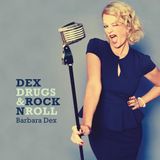 Cnr Dex, Drugs & Rock N Roll