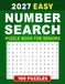 2027 Easy Number Search Puzzle Book For Seniors: Fun and Relaxing Hidden-Number Activities with Large Print for Easy Reading