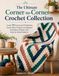 The Ultimate Corner-to-Corner Crochet Collection