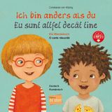 Ich bin anders als du / Ich bin wie du (Deutsch-Rumänisch): Zweisprachiges Kinderbuch (Wendebuch) mit MP3-Hörbuch zum Herunterladen