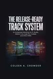 The FL Studio, Ableton Live, Logic Pro, Cubase, and Other DAWs: The Release-Ready Track System