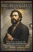 Michelangelo: Sculptor of Eternity: The Extraordinary Life, Struggles, Faith, and Artistic Legacy of the Renaissance Master Behind David, the Sistine Chapel, and St. Peter’s Basilica