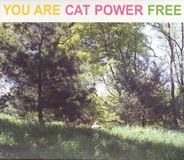 You Cat Power You Are Free