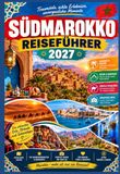 SÜDMAROKKO REISEFÜHRER 2027