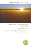 Dunne D.5: Short Brothers, John William Dunne, Dunne D.8, Dunne D.1, Biplane, Royal Aircraft Establishment, War Office, Pusher configuration