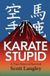 Karate Mason Press Karate Stupid Paperback
