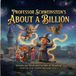 Professor Schweinstein's About A Billion: Book One in the Mindful Beginnings Series