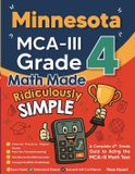 Minnesota MCA-III Grade 4 Math Made Ridiculously Simple