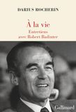 A la vie: Entretiens avec Robert Badinter