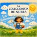 La coleccionista de nubes: Un Cuento Ilustrado y Encantador sobre las Nubes, el Asombro y Saber Soltar – Descubriendo las Maravillas del Cielo, para Niños Curiosos de 3 a 7 Años