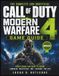 The Call Of Duty: Modern Warfare 4 The Complete and Unofficial Game Guide