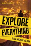 Explore Verso Books Explore Everything: Place-Hacking the City Paperback