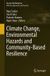 Climate Springer Nature Disaster Risk Reduction- Climate Change, Environmental Hazards and Community-Based Resilience