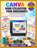 CANVA GUIDE UTILISATEUR POUR ENSEIGNANTS