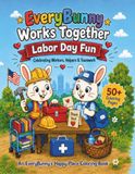 EveryBunny Works Together: Labor Day Fun: Celebrating Workers, Helpers & Teamwork 50+ coloring book pages