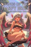 Wings Monster Brides: Wings of the Harpy Bride