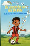 Die Geschichte von Nils De Wilde: Eine Geschichte über Großträumen und Niemals Aufgeben