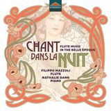 Outhere Filippo Mazzoli & Nathalie Dang - Chant dans la Nuit: Flute Music in the Belle Epoque (CD)