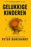 Voed Independently Published Voed gelukkige kinderen op: Wat evolutie je vertelt over de emoties van je kind