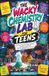 The Wacky Chemistry Lab For Teens