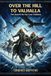 Over the Hill to Valhalla: The Search for the Lost Children