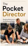 The Pocket Director: Reading Behaviour in the Rehearsal Room
