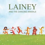Lainey and the Dancing Animals: A Joyful Adventure in Rhythm and Dance