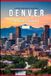 DENVER TRAVEL GUIDE 2027