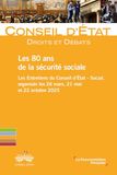 Les 80 ans de la sécurité sociale: Les Entretiens du Conseil d’État – Social, organisés les 26 mars, 21 mars et octobre 2025
