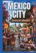 Mexico City Bucket List Adventure: A Full Color Travel Guide