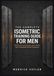 THE COMPLETE ISOMETRIC TRAINING GUIDE FOR MEN