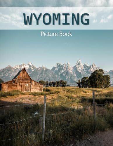 Wyoming: A Beautifully Curated Coffee Table Book for Travel and Tourism Enthusiasts