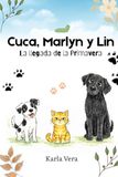Cuca, Marlyn y Lin: La llegada de la primavera