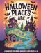 Halloween Places ABC: A Haunted Coloring Book for Kids Ages 3-6 — 26 Spooky Places A to Z