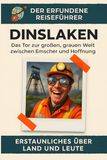 Dinslaken: Das Tor zur großen, grauen Welt zwischen Emscher und Hoffnung. Der erfundene Reiseführer