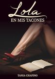 Lola en mis tacones 9791399077100