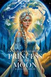 Princess Of Ligt and Stardust- Princess of the Moon
