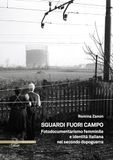 Sguardi fuori campo. Fotodocumentarismo femminile e identità italiana nel secondo dopoguerra