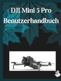 DJI Mini 5 Pro Benutzerhandbuch