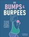 Bumps and Burpees: Your Guide to Staying Strong, Fit and Happy Throughout Pregnancy