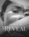 I Promise Me: Reveal: A Guided Journal for Truth, Identity, and Prayer