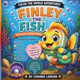 Color the World Finley the Fish: The Special Delivery Friend