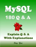 MySQL MySQL 180 Q & A Examination for Interview: With Explanations