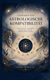 LEITFADEN FÜR ASTROLOGISCHE KOMPATIBILITÄT