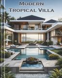Modern Tropical Villa: Aesthetic Living and Design
